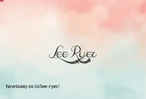 Lee Ryer