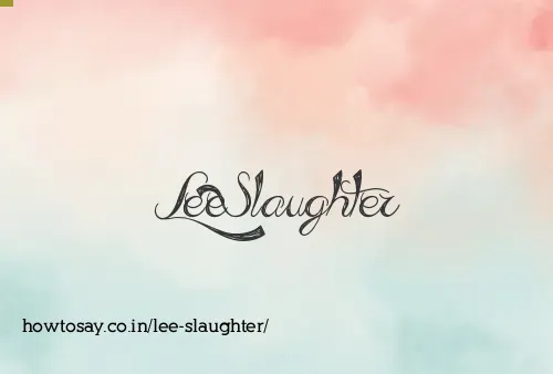 Lee Slaughter