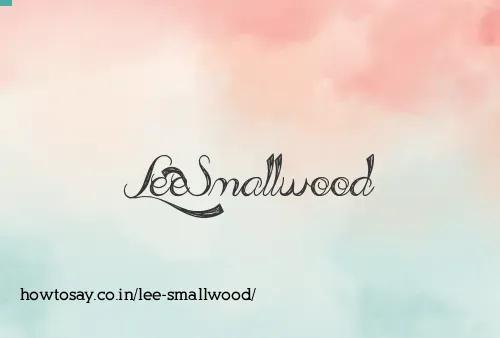 Lee Smallwood