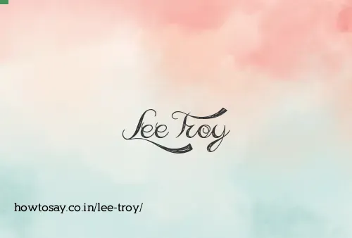 Lee Troy