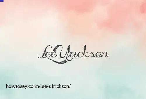 Lee Ulrickson