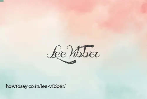 Lee Vibber