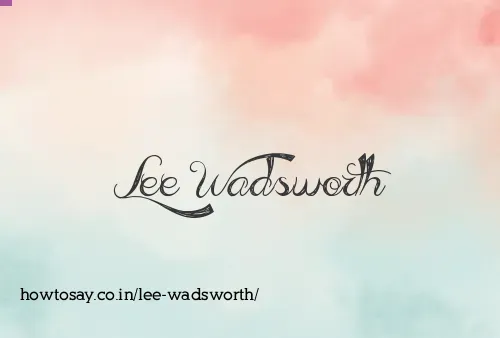 Lee Wadsworth