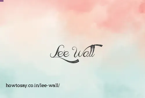 Lee Wall