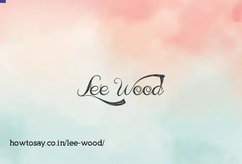 Lee Wood