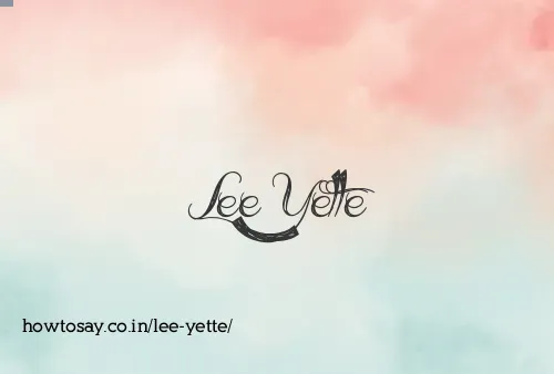 Lee Yette