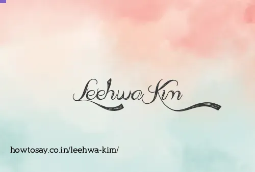 Leehwa Kim