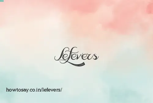Lefevers