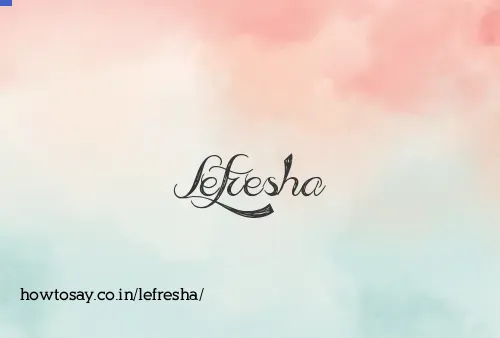 Lefresha