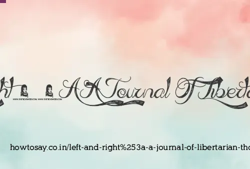 Left And Right: A Journal Of Libertarian Thought