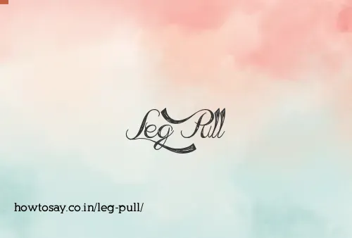 Leg Pull