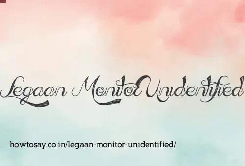 Legaan Monitor Unidentified
