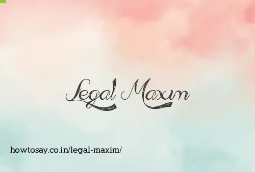 Legal Maxim