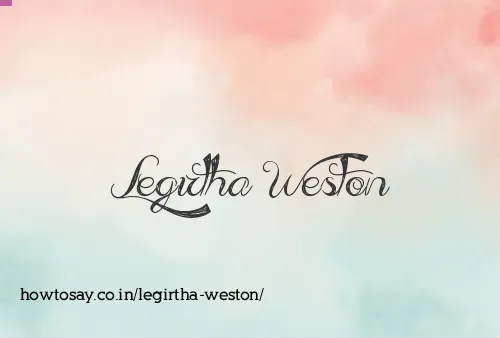 Legirtha Weston