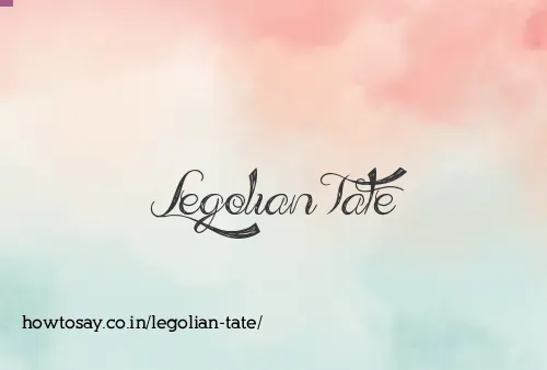 Legolian Tate