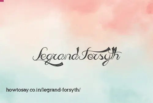 Legrand Forsyth