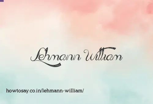 Lehmann William