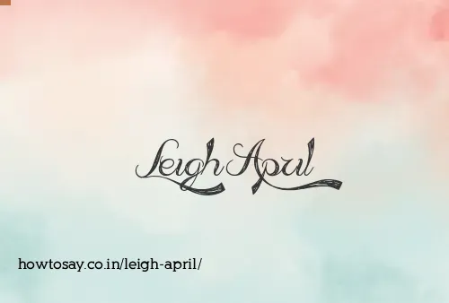 Leigh April