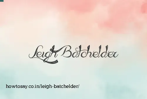 Leigh Batchelder