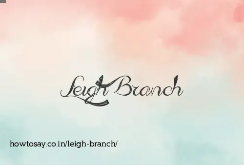 Leigh Branch