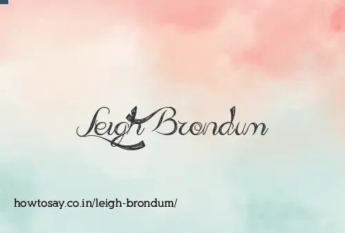 Leigh Brondum