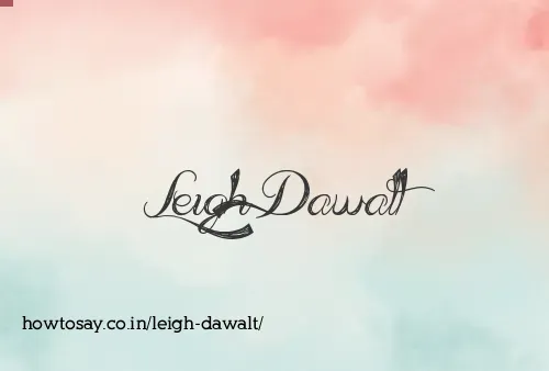 Leigh Dawalt