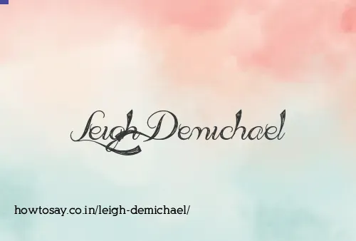 Leigh Demichael