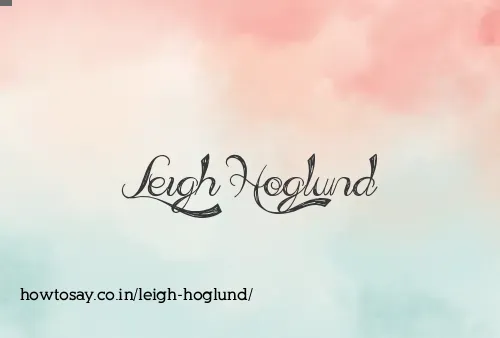 Leigh Hoglund