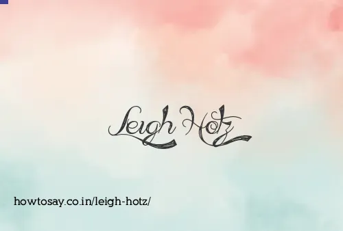Leigh Hotz