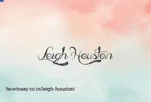 Leigh Houston