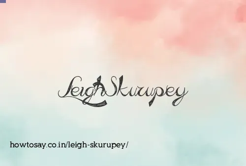 Leigh Skurupey