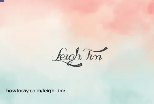 Leigh Tim