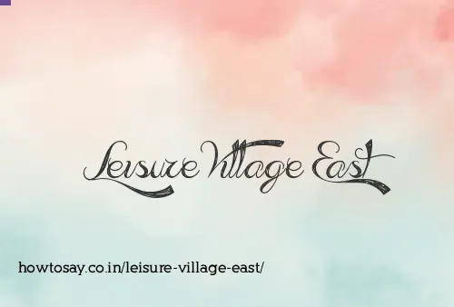 Leisure Village East