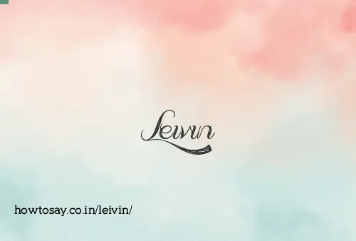 Leivin