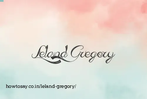 Leland Gregory