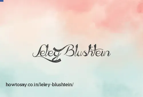 Leley Blushtein
