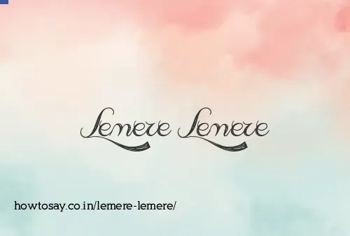 Lemere Lemere