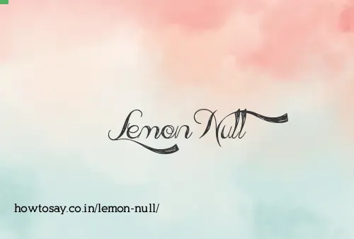 Lemon Null