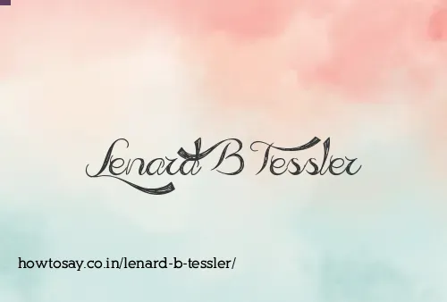 Lenard B Tessler