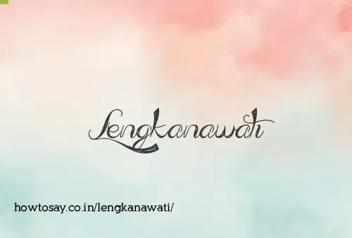 Lengkanawati