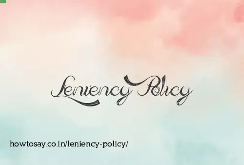 Leniency Policy
