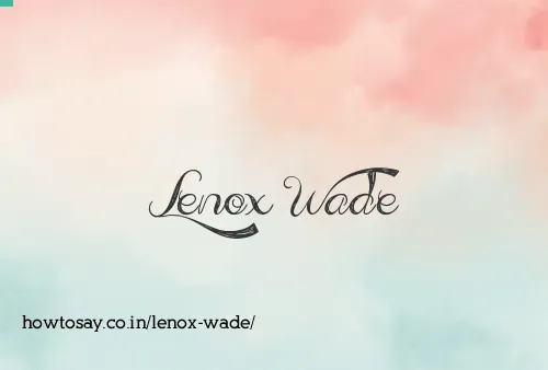 Lenox Wade