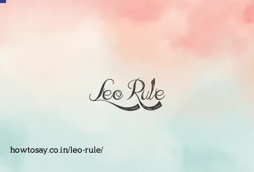 Leo Rule