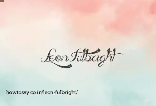 Leon Fulbright
