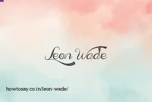 Leon Wade