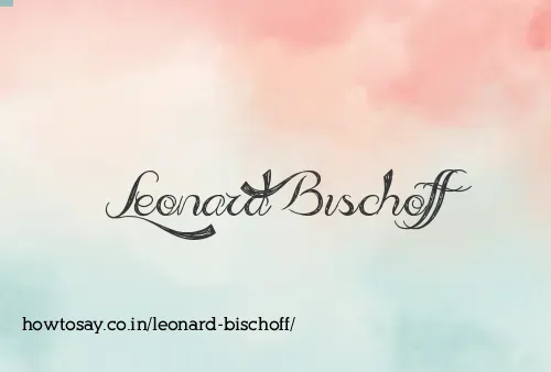 Leonard Bischoff