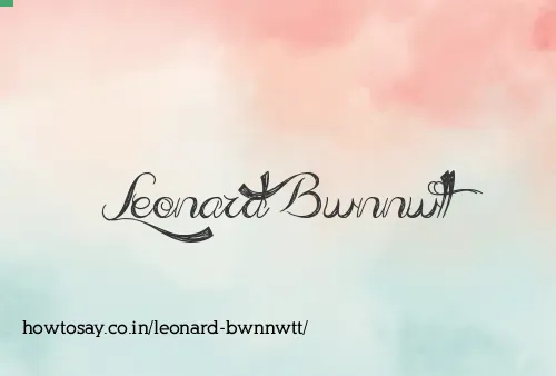 Leonard Bwnnwtt