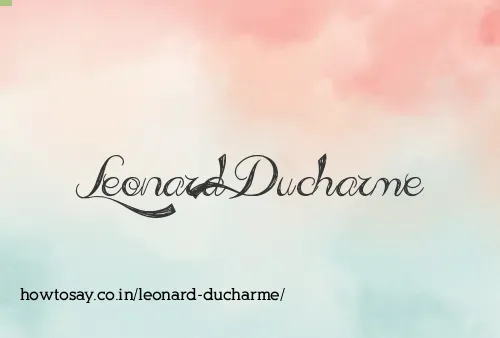 Leonard Ducharme