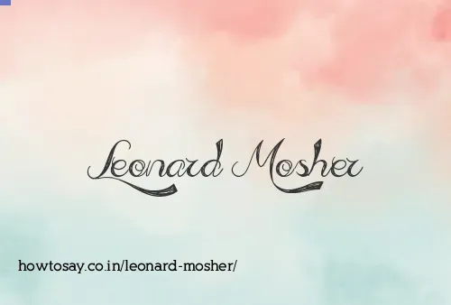 Leonard Mosher