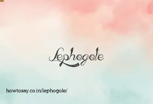 Lephogole